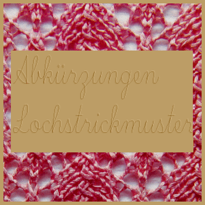 Abkürzungen für Lochstrickmuster